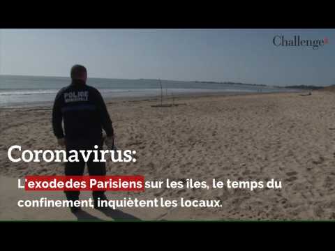 Coronavirus: L'exode des Parisiens sur les îles, le temps du confinement, inquiètent les locaux