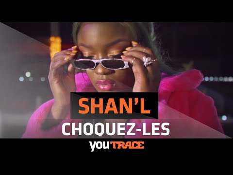SHAN'L - Choquez-Les ( YouTRACE )