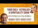 Astrology & Spirituality Daily Overview - Monday 30th March 2020