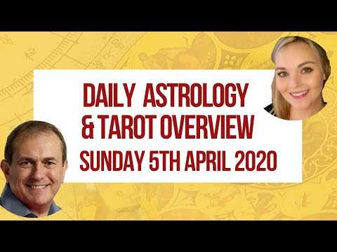 Daily Astrology & Tarot Overview Sunday 5th April 2020