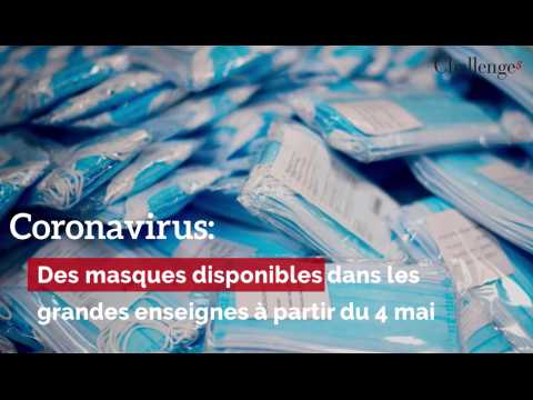 Coronavirus: des masques disponibles dans les grandes surfaces à partir du 4 mai