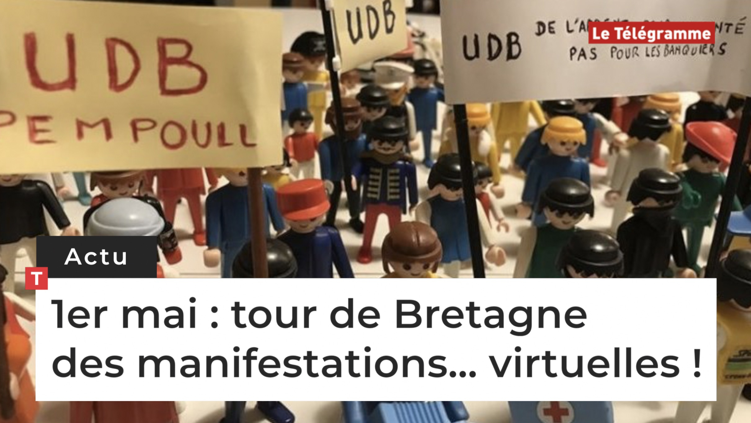 1er mai : tour de Bretagne des manifestations... virtuelles ! (Le Télégramme)