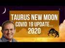 Taurus New Moon 22nd/23rd April 2020 + Covid 19 Update...