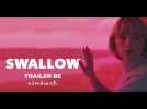 Swallow I Trailer BE (VOSTBIL) - Label : Cineart - Category : Cinéma