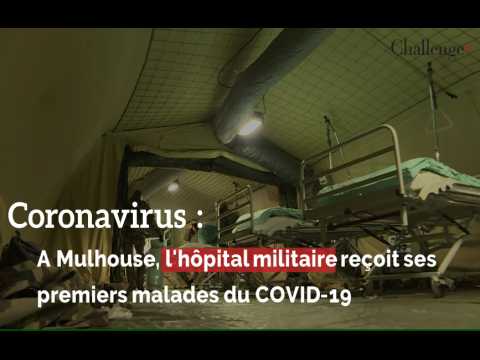 Coronavirus: ﻿ A Mulhouse, l'hôpital militaire reçoit ses premiers malades du COVID-19 