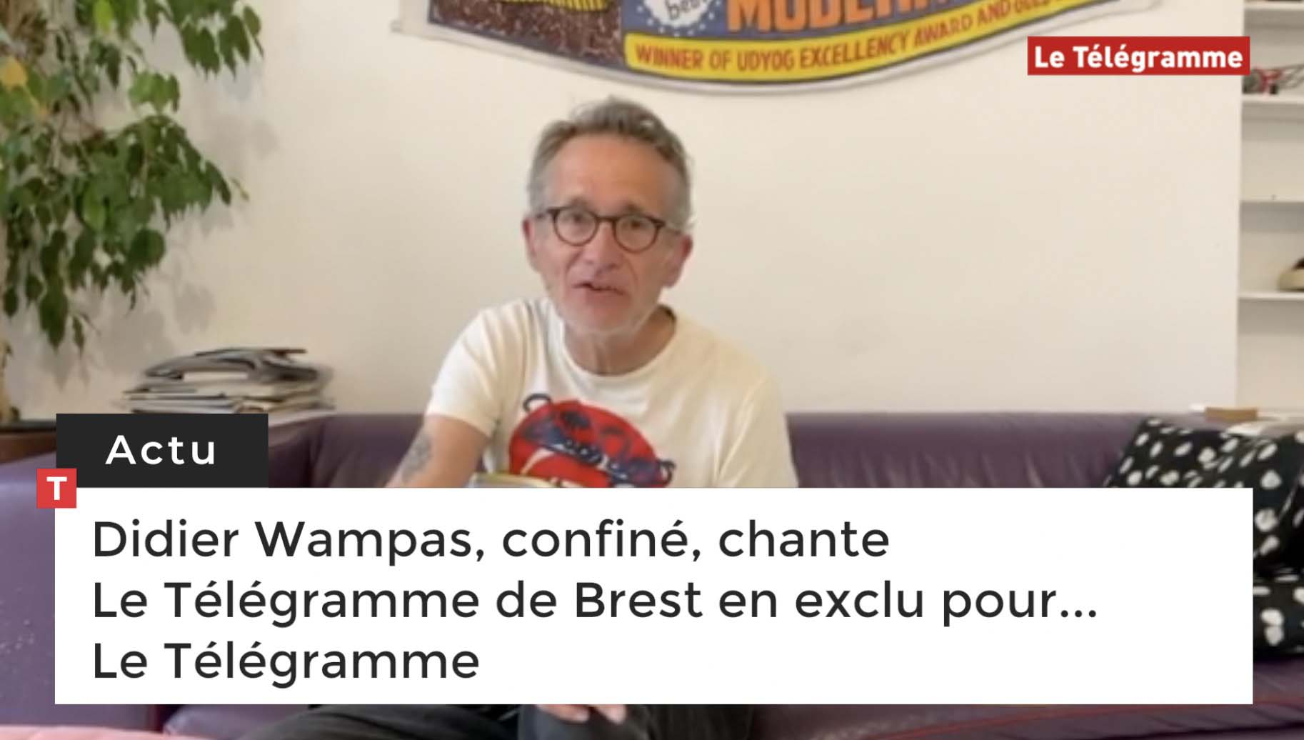 Didier Wampas, confiné, chante "Le Télégramme de Brest" en exclu pour... Le Télégramme (Le Télégramme)