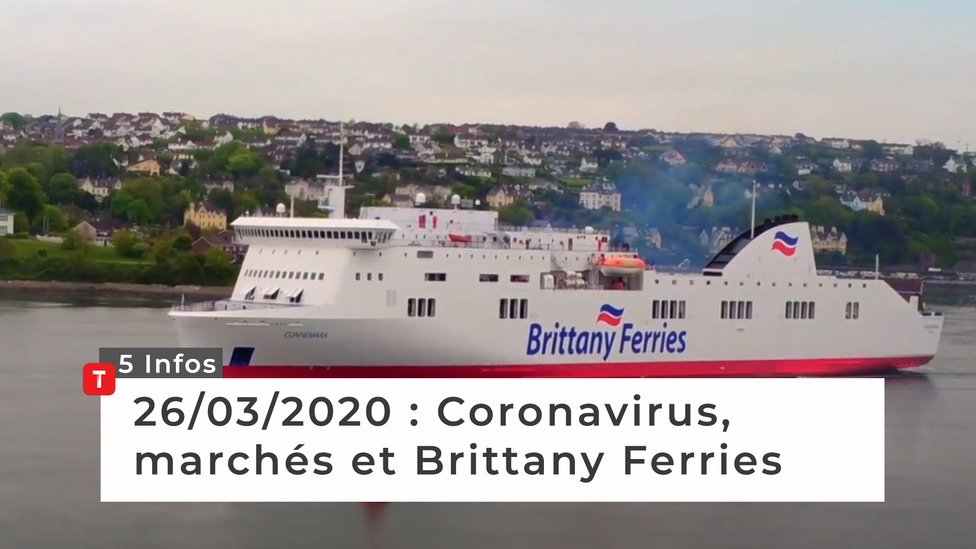 Coronavirus, marchés et Brittany Ferries … Cinq infos bretonnes du 26 mars (Le Télégramme)