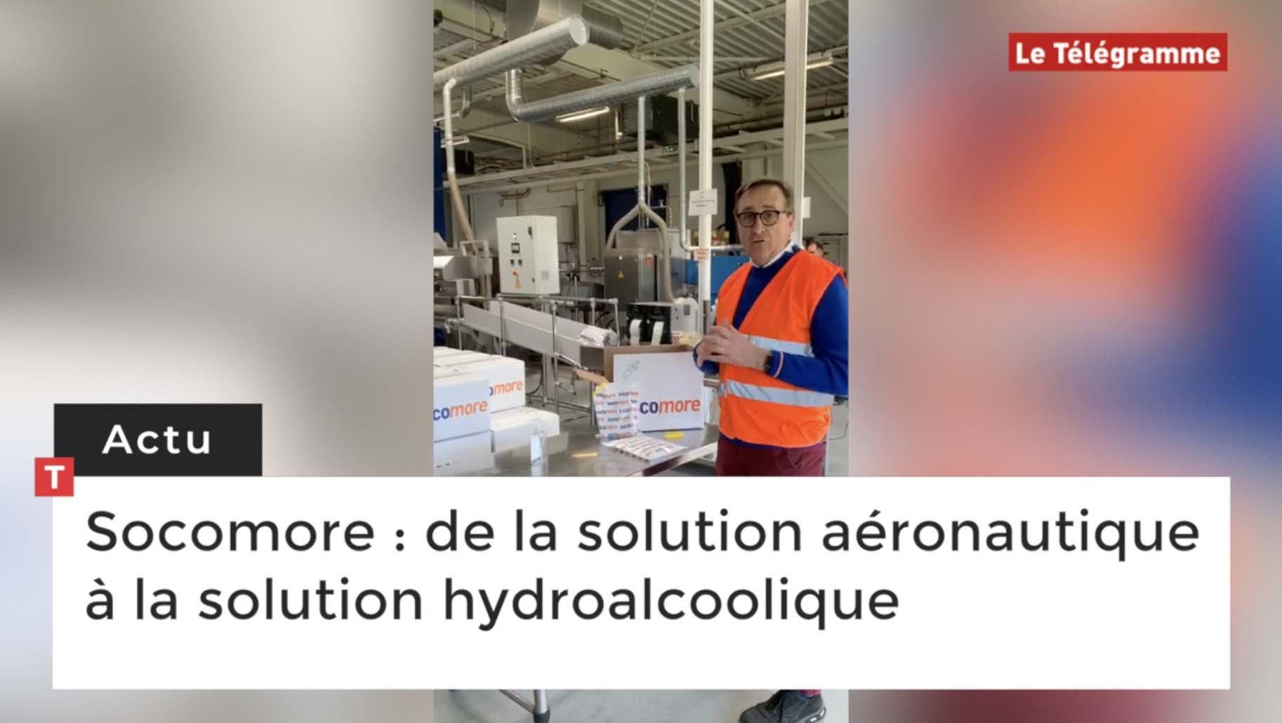 Socomore : de la solution aéronautique à la solution hydroalcoolique (Le Télégramme)
