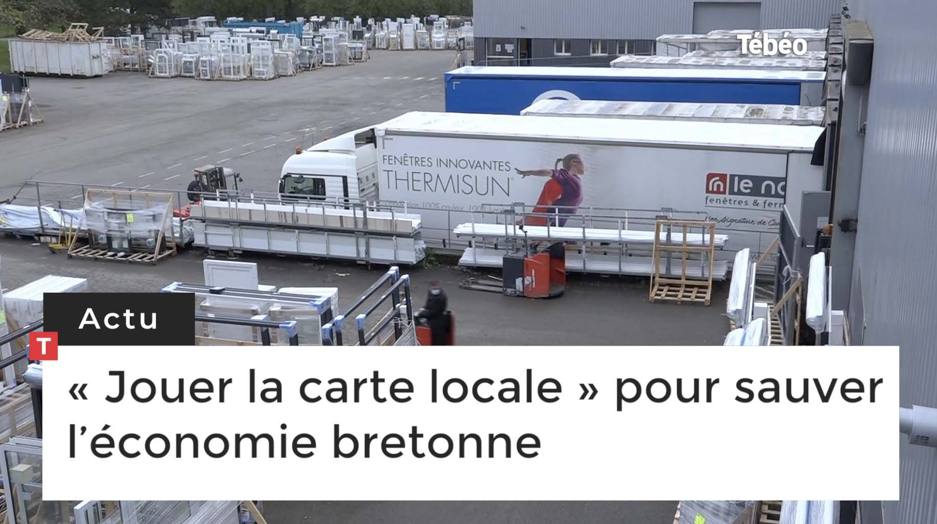 « Jouer la carte locale » pour sauver l’économie bretonne (Le Télégramme)