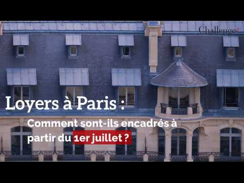 Loyers à Paris : Comment sont-ils encadrés à partir du 1er juillet ?