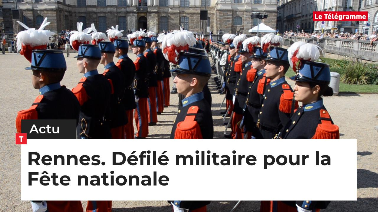 Rennes. ​Défilé militaire pour la Fête nationale (Le Télégramme)