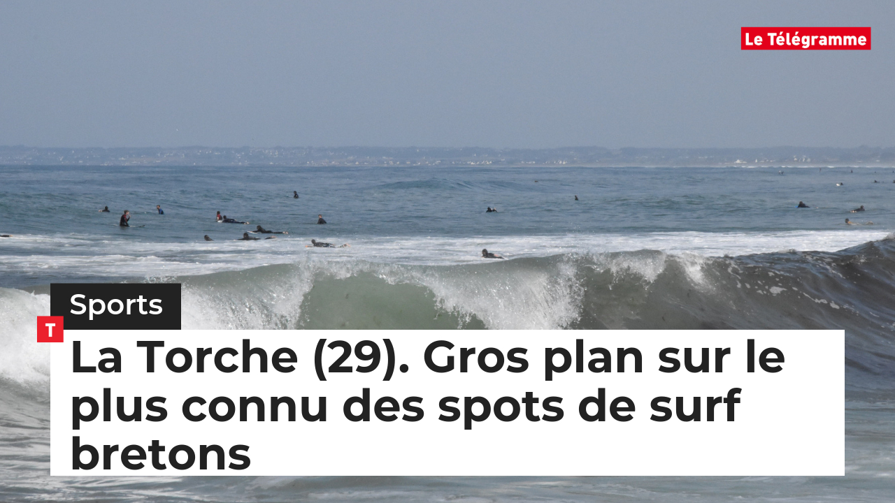La Torche (29). Gros plan sur le plus connu des spots de surf bretons (Le Télégramme)