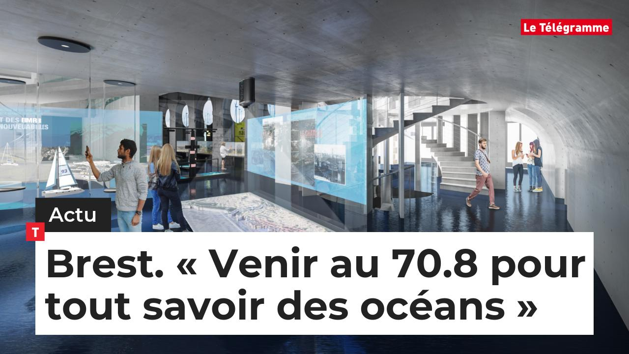 Brest. « Venir au 70.8 pour tout savoir des océans » (Le Télégramme)