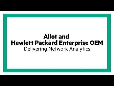 Allot and Hewlett Packard Enterprise OEM: Delivering Network Analytics