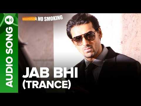 Jab Bhi Ciggaret (Trance) - Full Audio Song | No Smoking | John Abraham &amp; Ayesha Takia