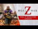 Vido World War Z - Kill It With Fire Update Trailer
