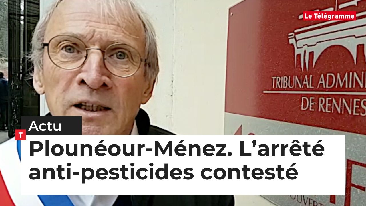 Plounéour-Ménez (29). L’arrêté anti-pesticides du maire contesté en justice par le préfet (Le Télégramme)