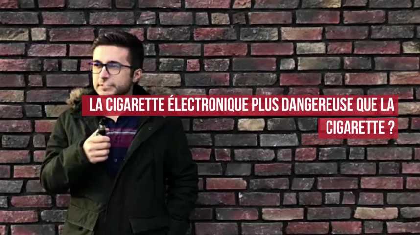 La cigarette lectronique plus dangereuse que la cigarette ? La cigarette lectronique plus dangereuse que la cigarette ?