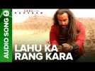 Lahu Ka Rang Kara - Full Audio Song | Samira Koppikar | Saif Ali Khan | Laal Kaptaan