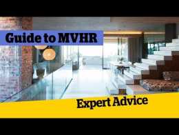 Guide to MVHR - Everything you need to know!