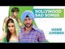 Heart Touching Bollywood Sad Songs | Heart Broken Hindi Sad Songs | Video Jukebox | Eros Now