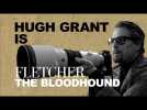The Gentlemen - In Cinemas 1st January 2020 - Hugh Grant is Fletcher