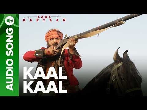 Kaal Kaal - Full Audio Song | Brijesh Shandilya &amp; Dino James | Saif Ali Khan | Laal Kaptaan