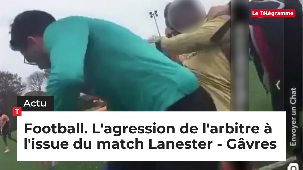 Football. L'agression de l'arbitre à l'issue du match Lanester - Gâvres (Le Télégramme)