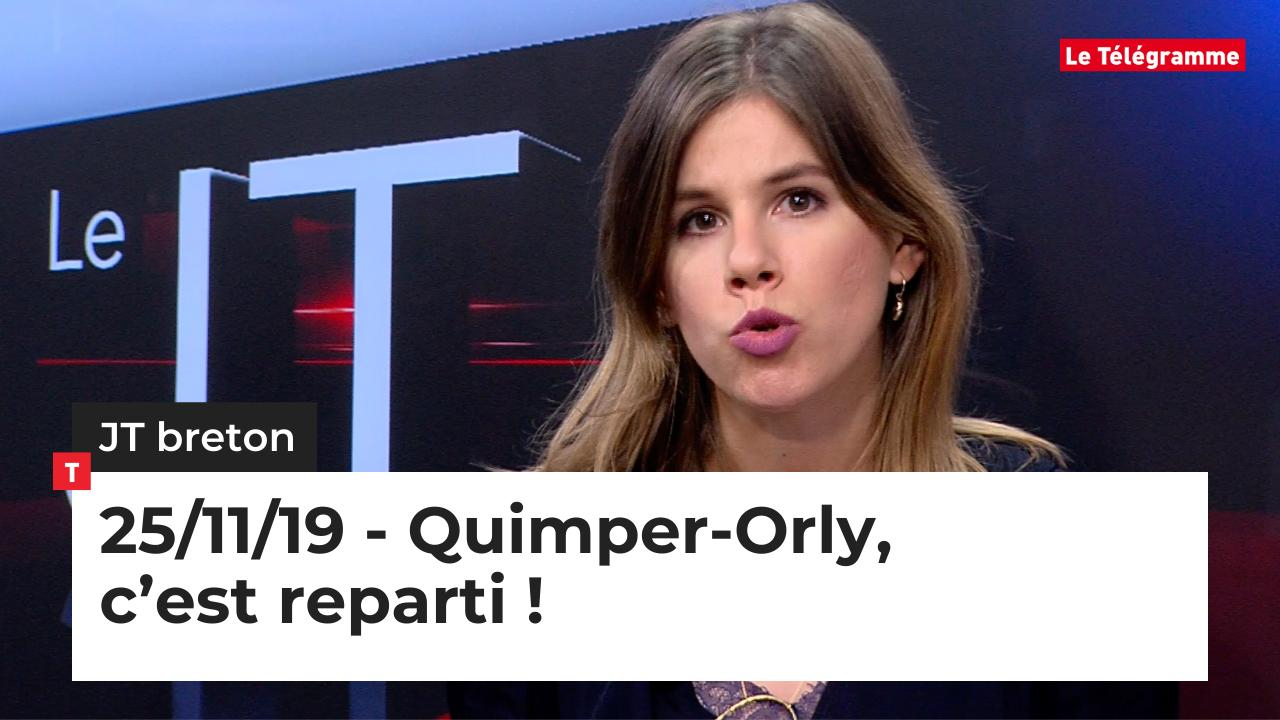 JT breton du lundi 25 novembre 2019 : Quimper-Orly, c’est reparti ! (Le Télégramme)