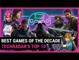 What is the best video game of the decade? | TechRadar’s Top 10 List