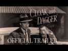 CLOAK AND DAGGER (Masters of Cinema) New &amp; Exclusive HD Trailer