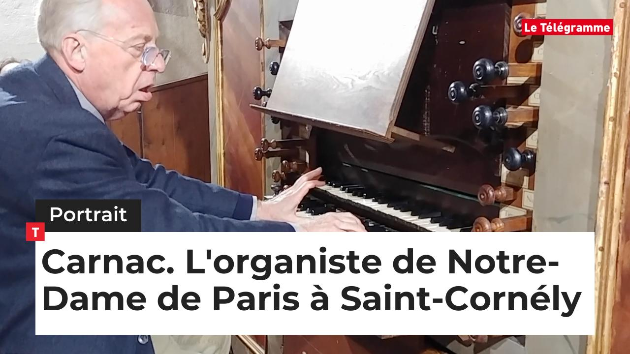 Carnac (56). L'organiste de Notre-Dame de Paris à Saint-Cornély (Le Télégramme)