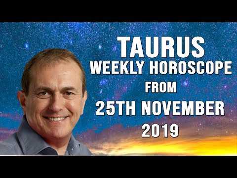 Taurus Weekly Astrology Horoscope 25th November 2019