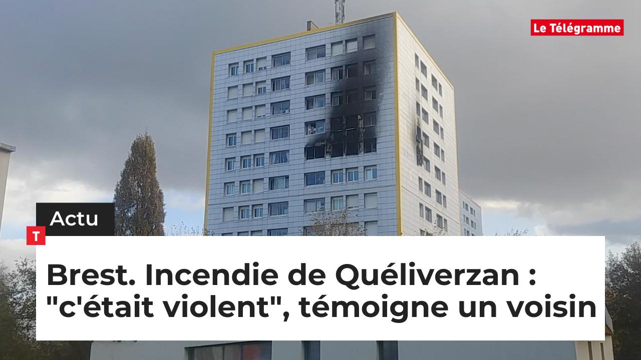 Brest. Incendie de Quéliverzan : "c'était violent", témoigne un voisin (Le Télégramme)