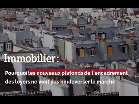 Immobilier: Pourquoi les nouveaux plafonds de l’encadrement des loyers ne vont pas bouleverser le marché ?