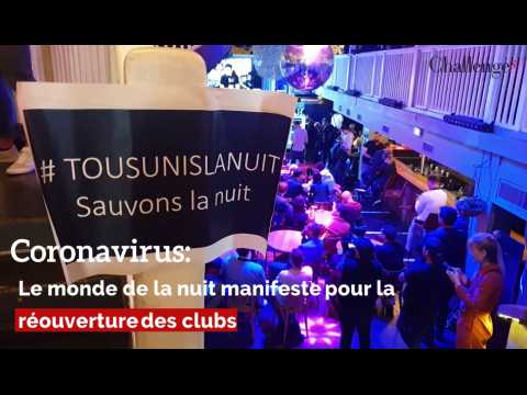 Coronavirus: Le monde de la nuit manifeste pour la réouverture des clubs﻿