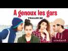 A Genoux Les Gars Trailer BE - Label : Cineart - Category : Cinéma