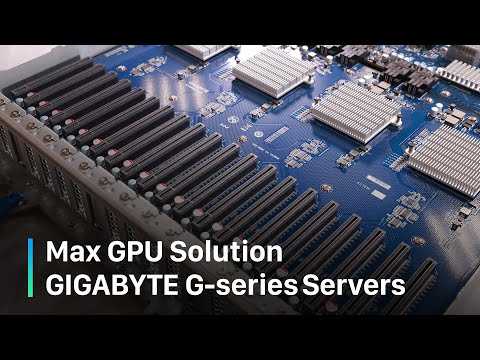 Max GPU Solution – GIGABYTE G-series Servers