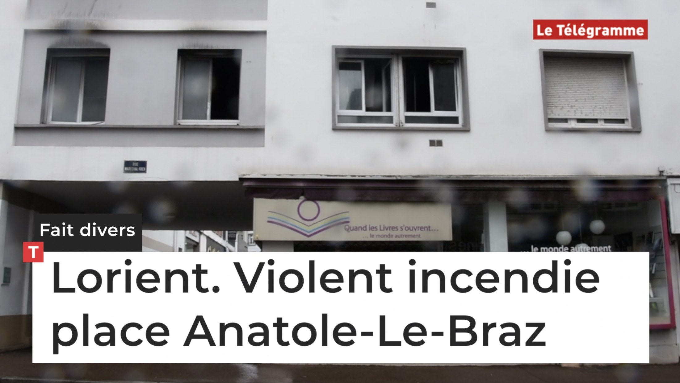 Lorient. Violent incendie place Anatole-Le-Braz (Le Télégramme)