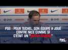 PSG : Pour Tuchel, son équipe a joué contre Nice comme si c'était un PSG : Pour Tuchel, son équipe a joué contre Nice comme si c'était un