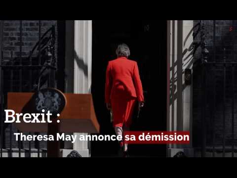 Brexit : Theresa May annonce sa démission