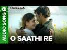 O Saathi Re - Full Audio Song | Omkara | Kareena Kapoor &amp; Ajay Devgn
