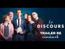 Le Discours Trailer BE - Label : Cineart - Category : Cinéma