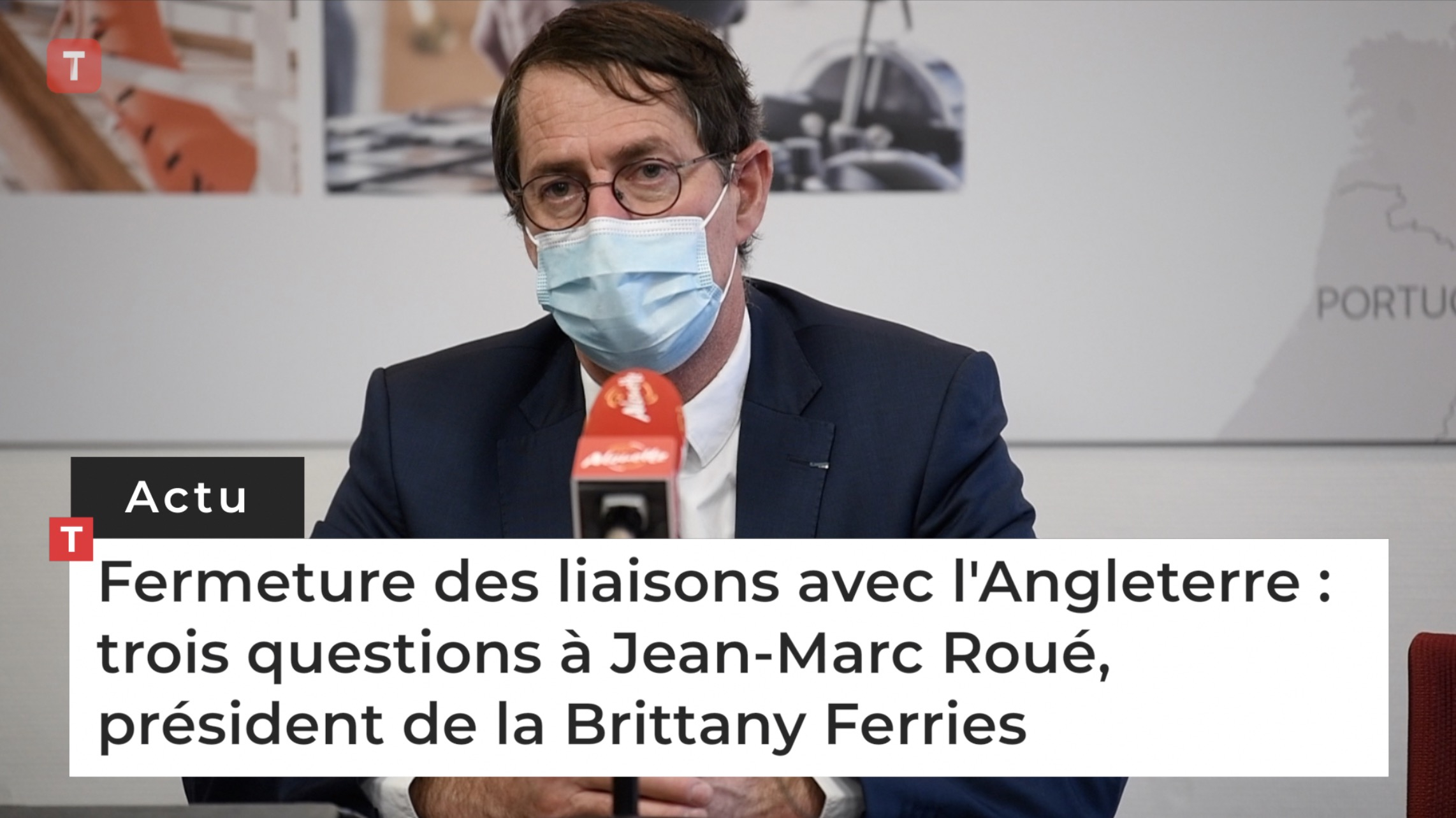 Fermeture des liaisons avec l'Angleterre : trois questions à Jean-Marc Roué, président de la Brittany Ferries (Le Télégramme)
