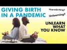 Positive birth in a pandemic EP:1 - Hynobirthing and unlearning what you know