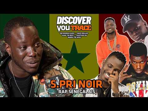 S.PRI NOIR découvre le rap sénégalais (Dip Doudou Guiss, Omzo Dollar, Akatsuki SN...)
