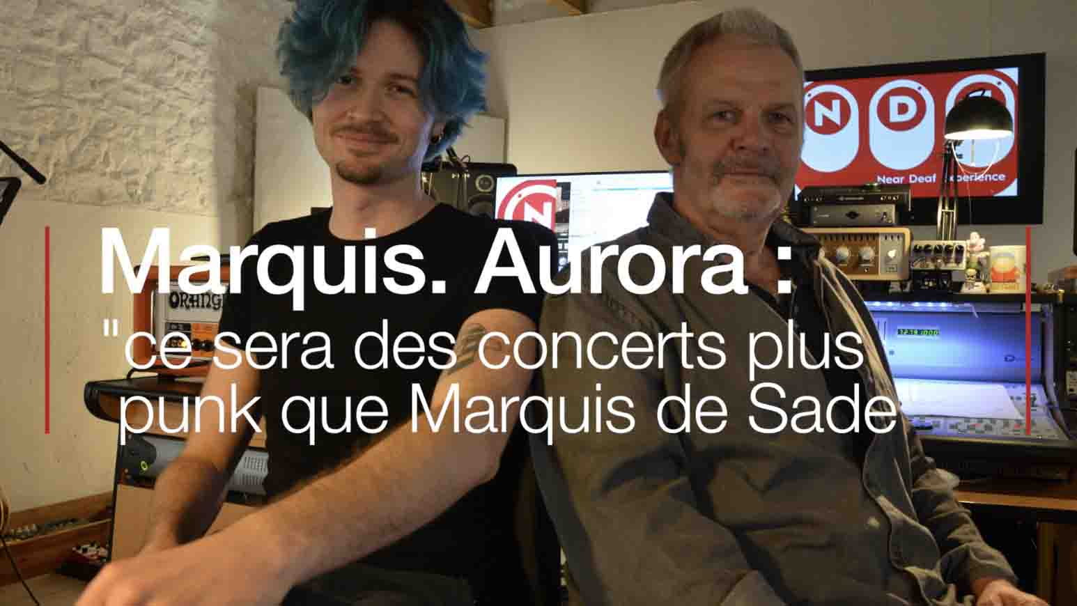 Marquis. Aurora : "ce sera des concerts plus punk que Marquis de Sade" (Le Télégramme)