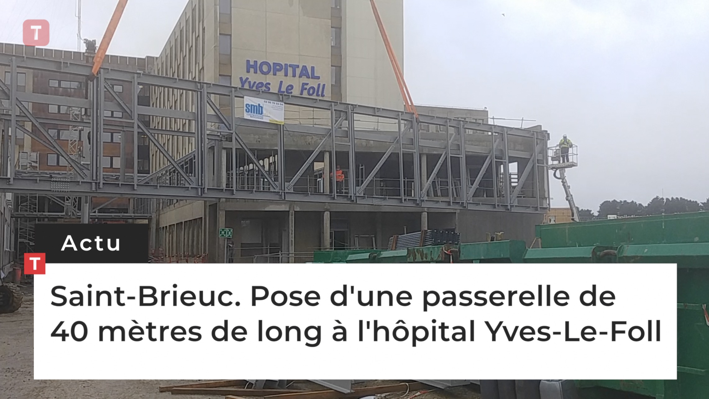 Saint-Brieuc. Pose d'une passerelle de 40 mètres de long à l'hôpital Yves-Le-Foll (Le Télégramme)