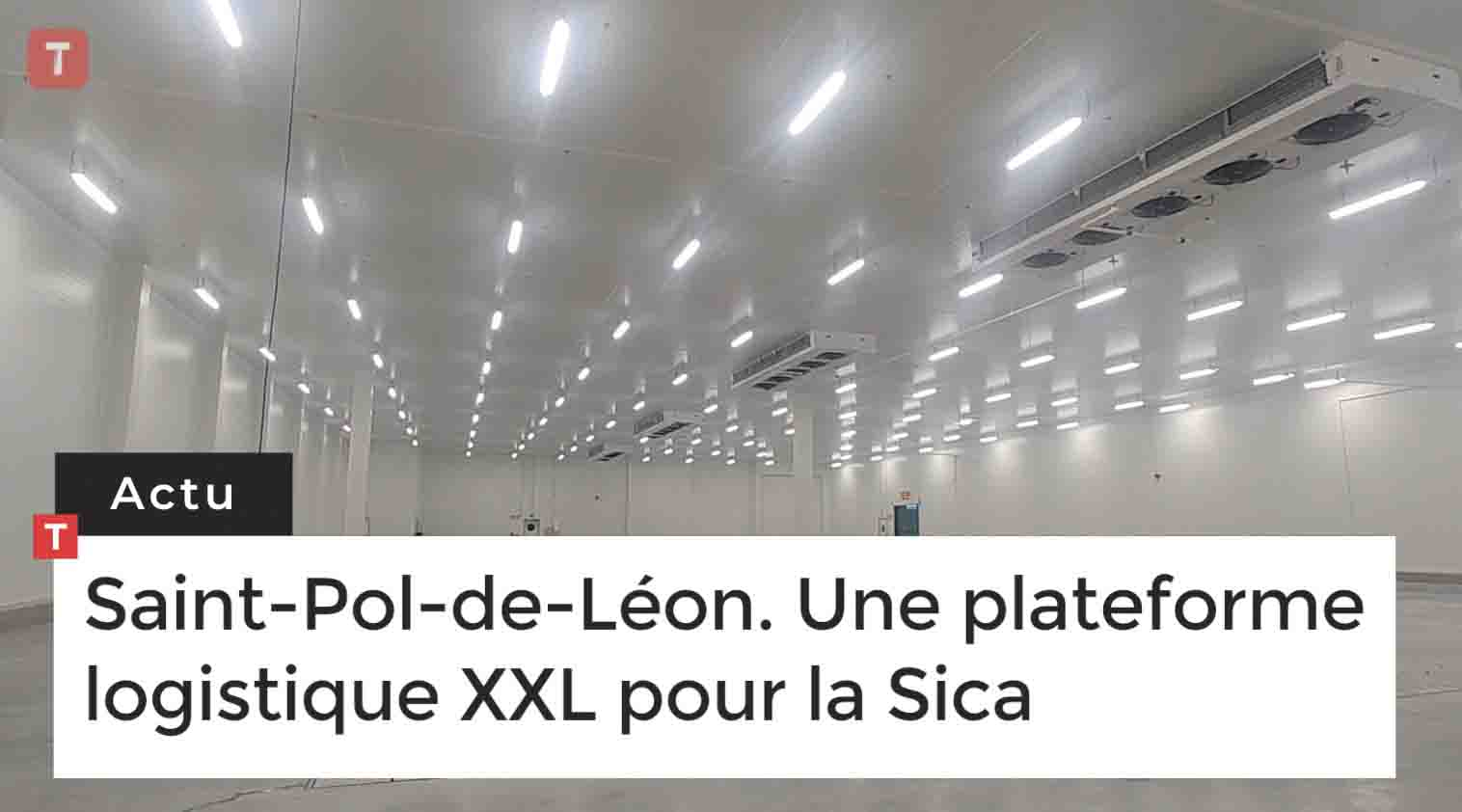 Saint-Pol-de-Léon. Une plateforme logistique XXL pour la Sica (Le Télégramme)