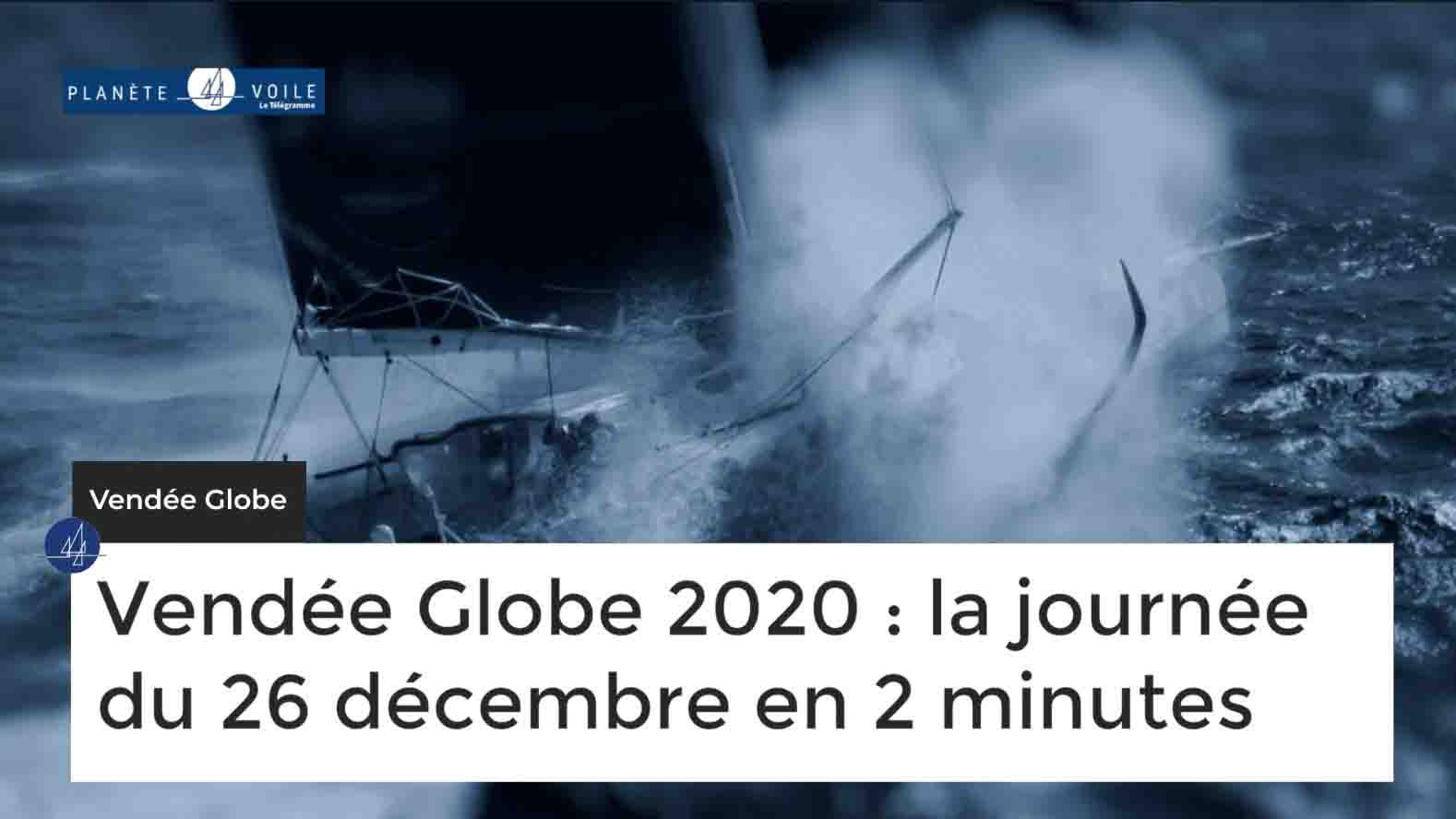 Vendée Globe 2020 : la journée du 26 décembre en deux minutes (Le Télégramme)